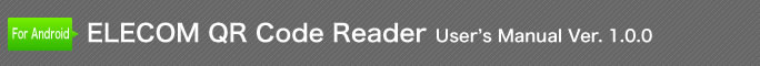 ELECOM QR Code Reader User's Manual Ver. 1.0.0